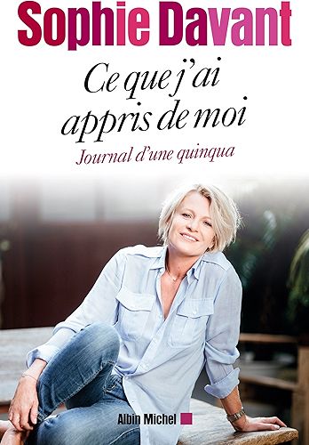 Download Ce que j'ai appris de moi : Journal d'une quinqua PDF