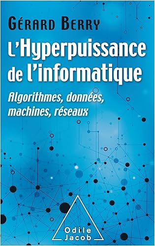 Download L'Hyperpuissance de l'informatique: Algorithmes,données,machines, réseaux PDF