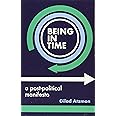 Being in Time: A Post-Political Manifesto