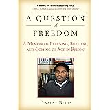 A Question of Freedom: A Memoir of Learning, Survival, and Coming of Age in Prison