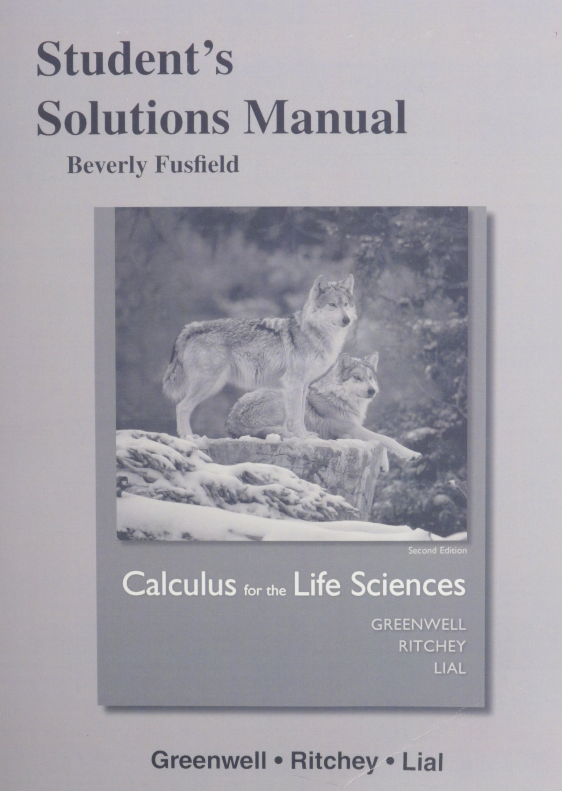 Student's Solutions Manual for Calculus for the Life Sciences: Raymond N.  Greenwell, Nathan P. Ritchey, Margaret L. Lial: 9780321963833: Books -  Amazon.ca