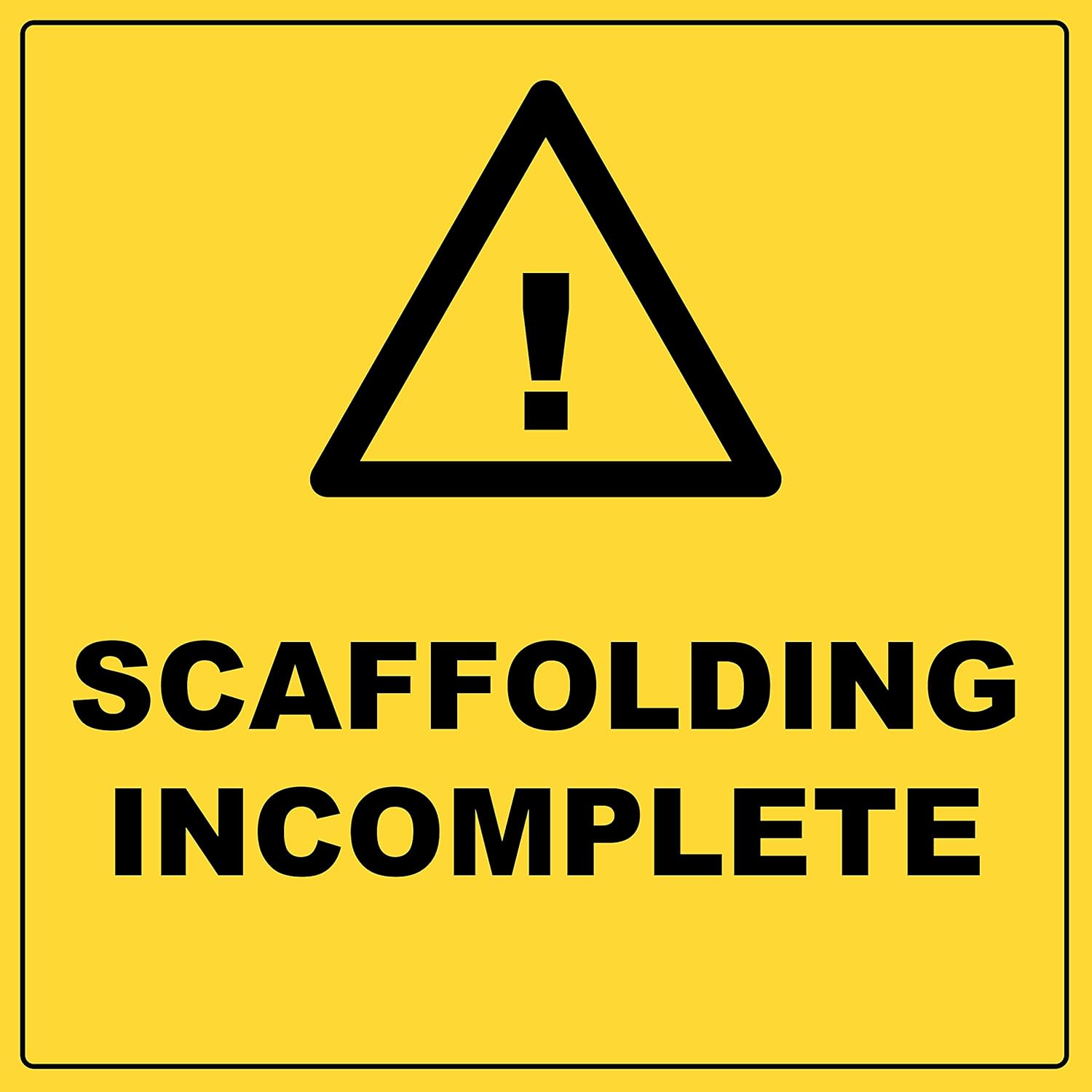 Scaffolding Incomplete Caution Sign Aluminum Metal Hazardous