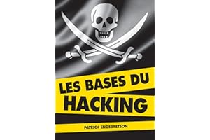 Les bases du hacking (French Edition)