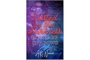Twisted in the Darkness: Bound by Shadows