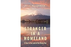 Stranger in a Homeland: A Year in the Land of the Rising Sun