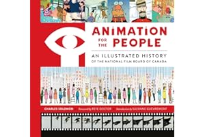 Animation for the People: An Illustrated History of the National Film Board of Canada