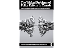 The Wicked Problems of Police Reform in Canada
