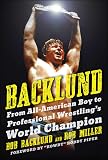 Backlund: From All-American Boy to Professional Wrestling's World Champion