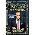 Just Good Manners: A Quintessential Guide to Courtesy, Charm, Grace and Decorum