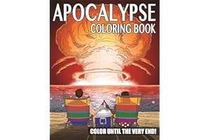 The Apocalypse Coloring Book: Color Until the Very End!