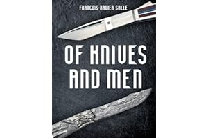 Of Knives and Men: Great Knifecrafters of the World and Their Works