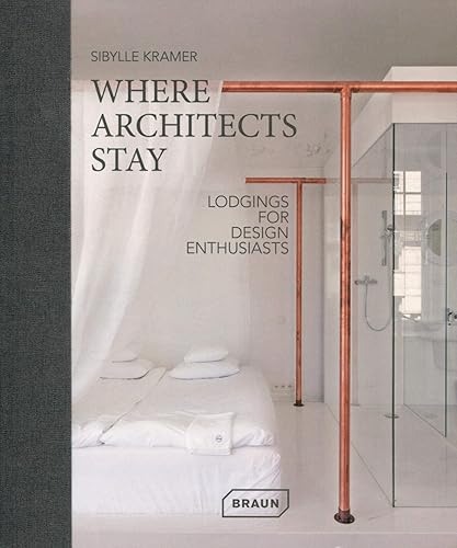 Download Where architects stay: Lodgings for design enthusiasts. PDF