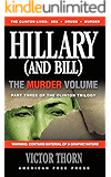 Hillary (And Bill) The Murder Volume: Part Three of the Clinton Trilogy