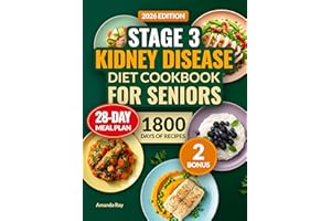Kidney Disease Diet Cookbook for Seniors on Stage 3: The Ultimate Guide with 1800 Days of Easy, Healthy & Flavorful Recipes t
