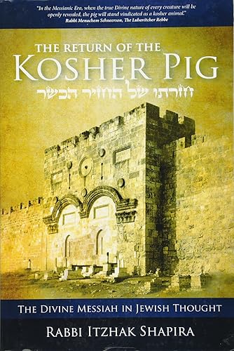 Download The Return of the Kosher Pig: The Divine Messiah in Jewish Thought PDF