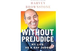 Without Prejudice: My Life as a Gay Judge