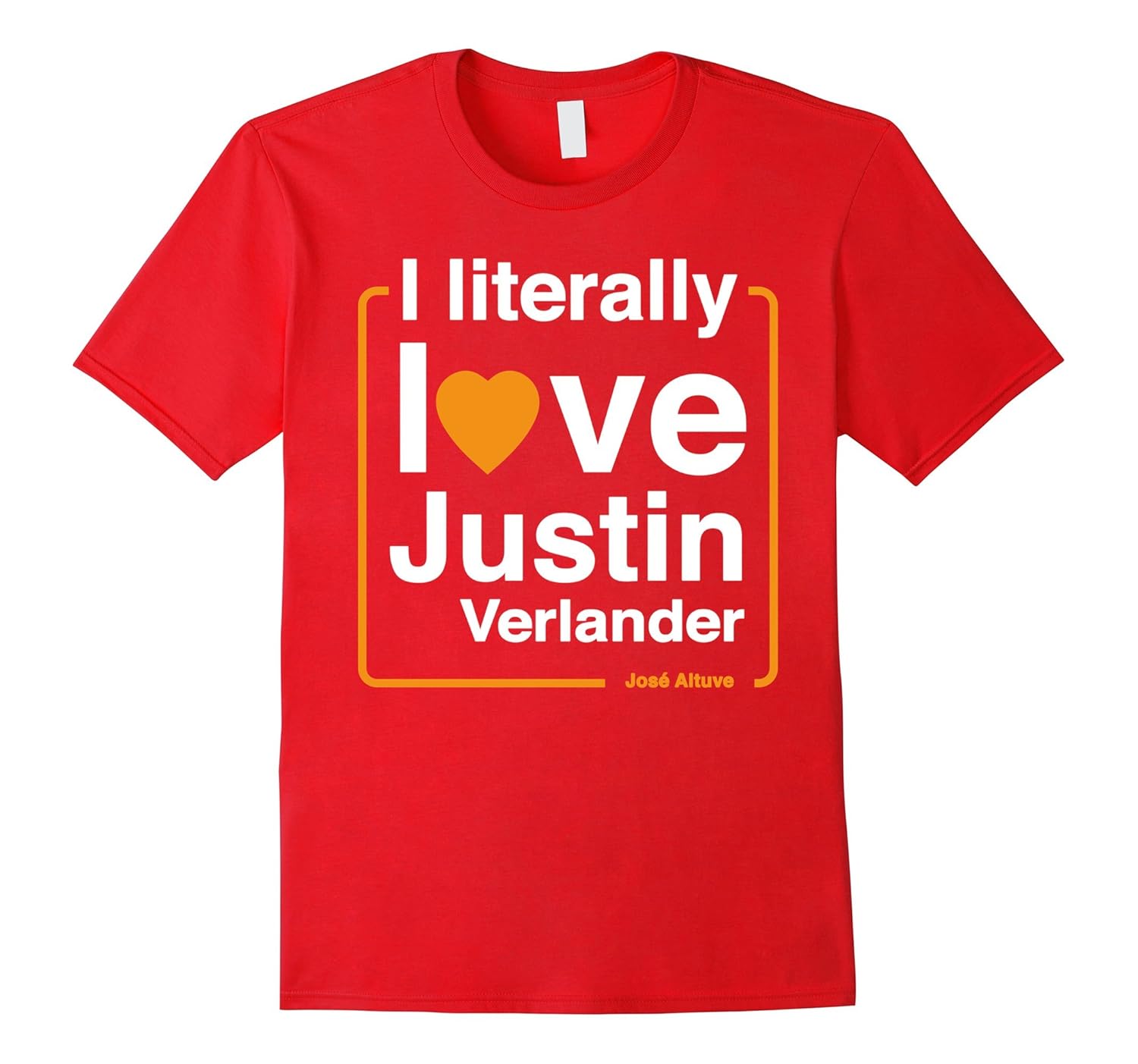 I Literally Love Justin T-Shirt of Jose-ANZ