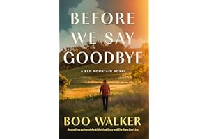 Before We Say Goodbye: A Red Mountain Novel