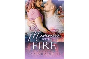Memories with Fire: A Firefighter Romance (With Fire Series Book 2)