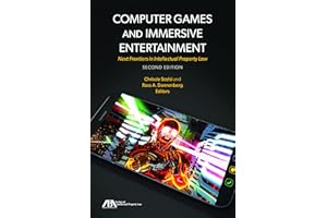 Computer Games and Immersive Entertainment: Next Frontiers in Intellectual Property Law, Second Edition