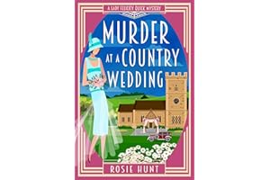 Murder at a Country Wedding: A 1920s Cozy Mystery (Lady Felicity Quick Mystery Book 12)