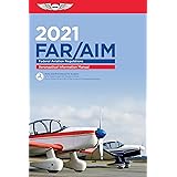 FAR/AIM 2021: Federal Aviation Regulations/Aeronautical Information Manual (ASA FAR/AIM Series)