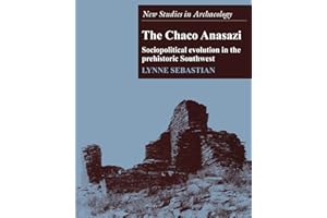 The Chaco Anasazi: Sociopolitical Evolution in the Prehistoric Southwest