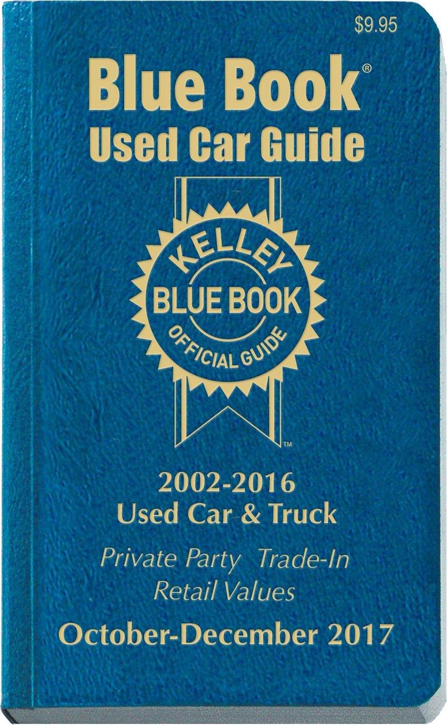 Kelley Blue Book Consumer Guide Used Car Edition: Consumer Edition Oct -  Dec 2017 (Kelley Blue Book Used Car Guide Consumer Edition) Paperback –  October 7, ...