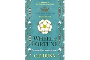 Wheel of Fortune: An enthralling Medieval saga... (The Tarnished Crown Series)