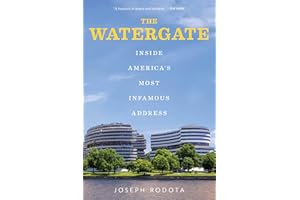 The Watergate: Inside America's Most Infamous Address