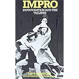 Impro: Improvisation and the Theatre
