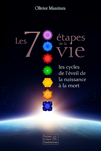 Download Les 7 étapes de la vie: Les cycles de l'éveil de la naissance à la mort (Pratique & cultures Esséniennes) PDF