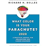 What Color Is Your Parachute? 2020: A Practical Manual for Job-Hunters and Career-Changers