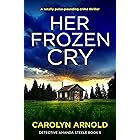 Her Frozen Cry: A totally pulse-pounding crime thriller (Detective Amanda Steele Book 5)