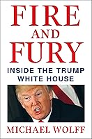 Fire and Fury: Inside the Trump White House
