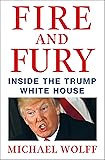 Fire and Fury: Inside the Trump White House