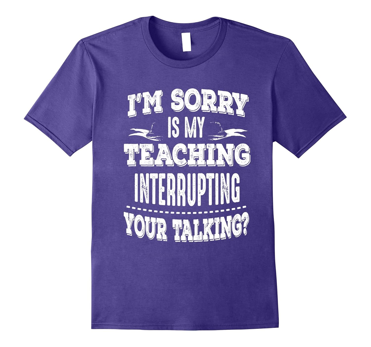 I'm Sorry Is My Teaching T-Shirt Funny Teacher Saying Tee-ANZ