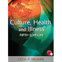 Culture, Health and Illness, Fifth edition (Hodder Arnold Publication)
