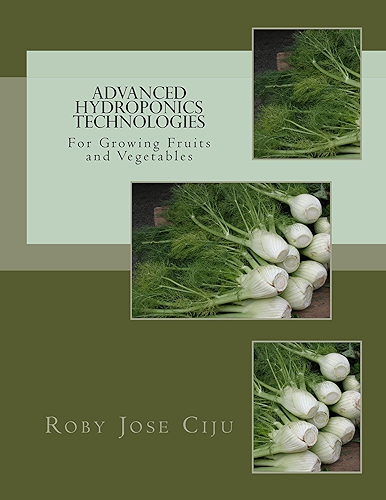 Download Advanced Hydroponics Technologies (English Edition) PDF