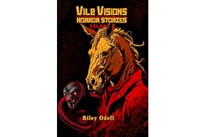 Vile Visions: Horror Stories: Volume Two