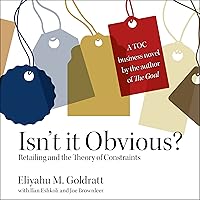 Isn’t it Obvious: Retailing and the Theory of Constraints