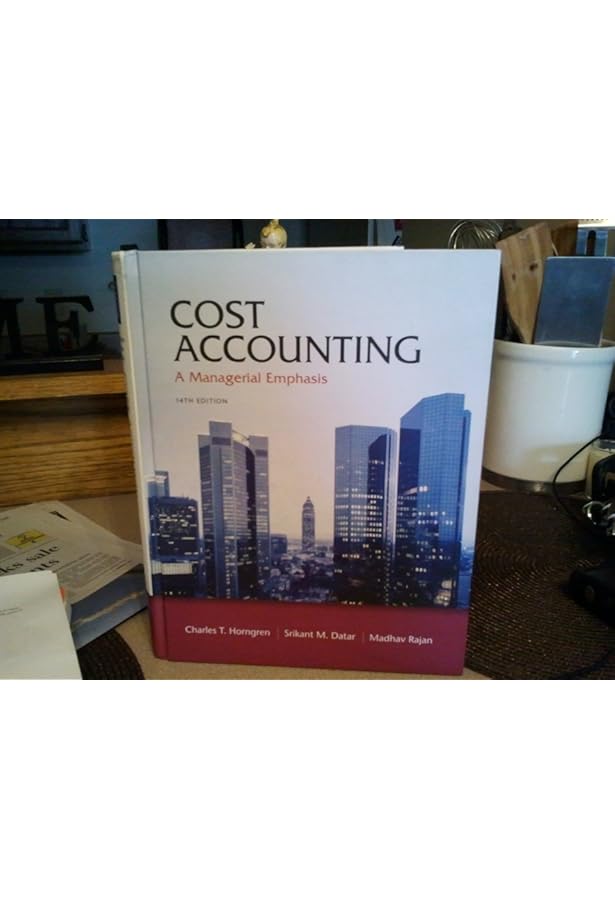Horngren's Cost Accounting: A Managerial Emphasis, Global Edition