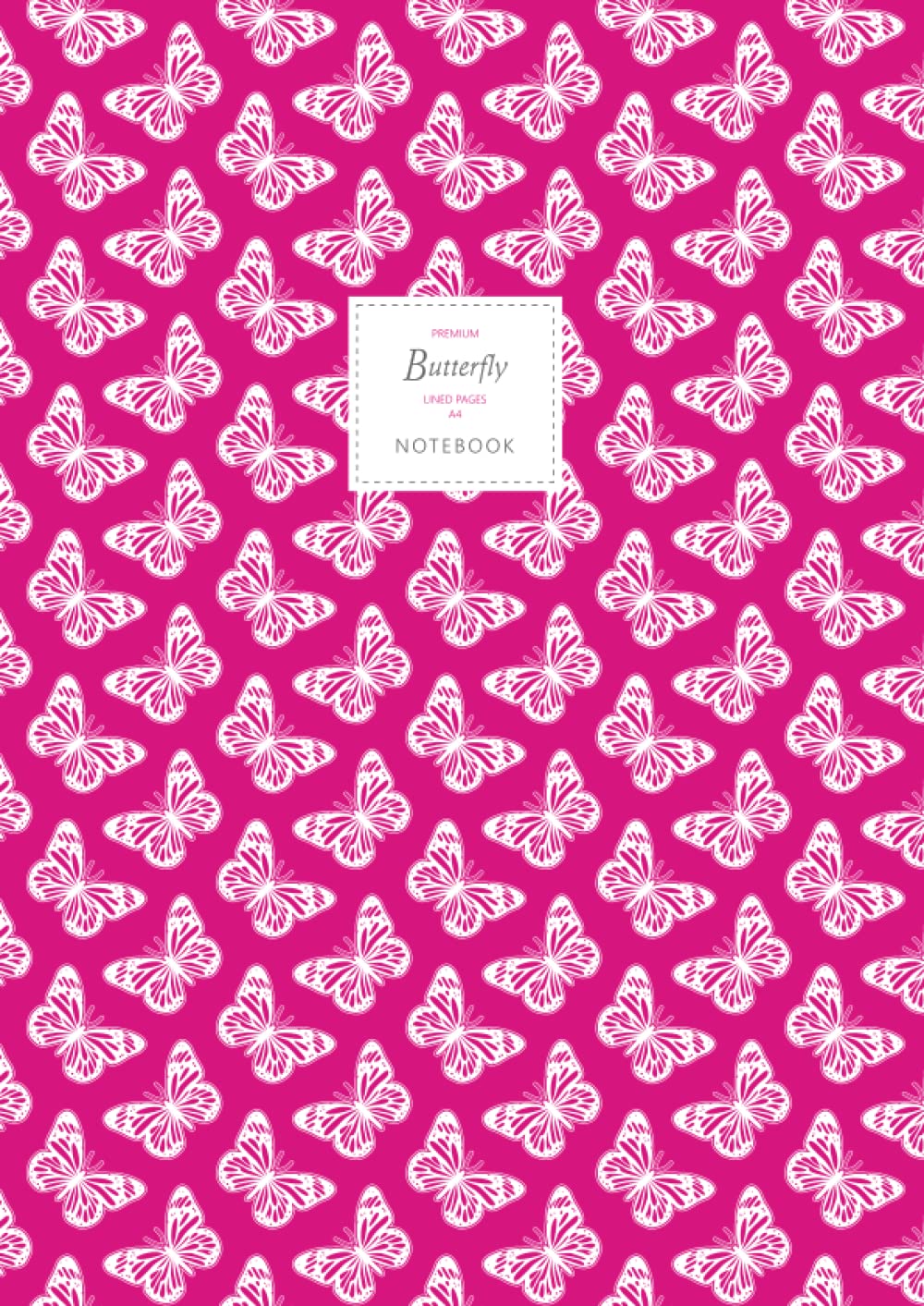 Butterfly Notebook - Lined Pages - A4 - Premium: (Magenta Edition) Fun notebook 192 lined pages (A4 / 8.27x11.69 inches / 21x29.7cm)