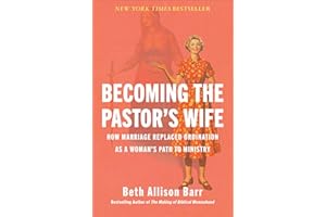 Becoming the Pastor's Wife: How Marriage Replaced Ordination as a Woman's Path to Ministry