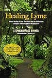 Healing Lyme: Natural Healing of Lyme Borreliosis and the Coinfections Chlamydia and Spotted Fever Rickettsiosis, 2nd Edition