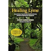 Healing Lyme: Natural Healing of Lyme Borreliosis and the Coinfections Chlamydia and Spotted Fever Rickettsiosis, 2nd Edition