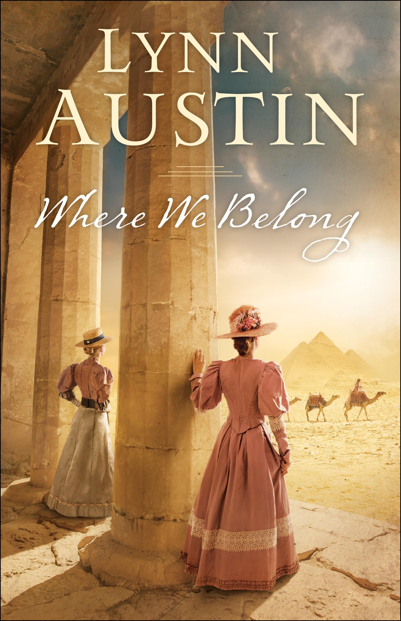 Lynn Austin Where We Belong: (Victorian-Era Historical Fiction Set in Egypt)