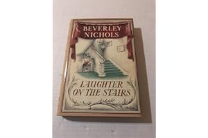 Laughter On The Stairs (Beverley Nichols Trilogy Book 2)
