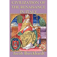 The Civilization of the Renaissance in Italy book cover The Civilization of the Renaissance in Italy book cover