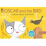 Oscar and the Bird: A Book about Electricity (Start with Science)